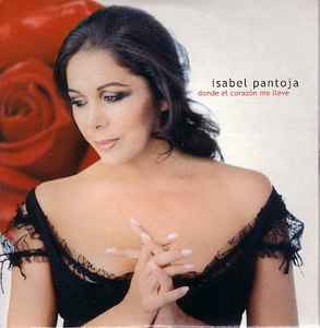 Isabel Pantoja - Donde El Corazón Me Lleve album cover