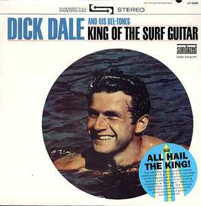 Dick Dale & His Del-Tones - King Of The Surf Guitar