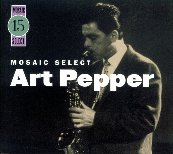 Art Pepper – Mosaic Select (2005, Box Set) - Discogs
