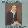 Dick Gardiner - A Star For Mary
