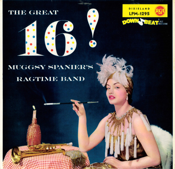 Muggsy Spanier's Ragtime Band – The Great 16! (1956, Vinyl) - Discogs