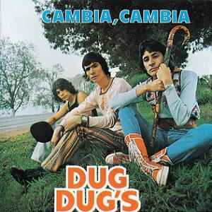 Dug Dug's - Cambia, Cambia album cover