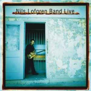 Nils Lofgren Band - Nils Lofgren Band Live album cover