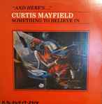 Curtis Mayfield – Something To Believe In (1980, PRC Compton CA 