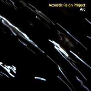 Acoustic Reign Project - Arc album cover