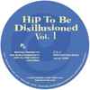 Chez Damier & Ron Trent, M.D.* - Hip To Be Disillusioned Vol. 1