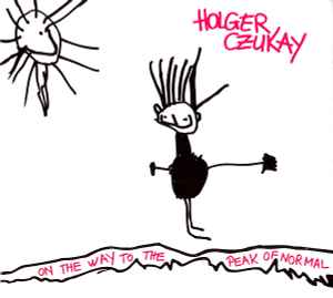 Holger Czukay - On The Way To The Peak Of Normal