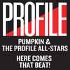Pumpkin And The Profile All-Stars - Here Comes That Beat!