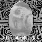 Cover of This Jesus Must Die, 1994, CD