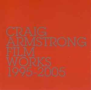 Craig Armstrong - Film Works 1995-2005