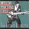 Clarence Gatemouth Brown* - San Antonio Ballbuster