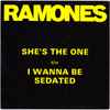 Ramones - She's The One b/w I Wanna Be Sedated