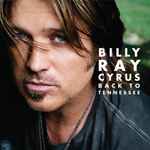 Back To Tennessee / Billy Ray Cyrus