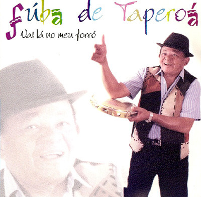 télécharger l'album Fúba De Taperoá - Vai Lá No Meu Forró