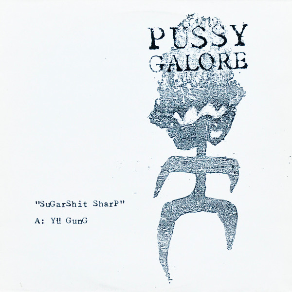 Pussy Galore - Sugarshit Sharp | Product Inc. (MPROD 15) - main