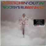 Cover of Stretchin' Out In Bootsy's Rubber Band, 2005, Vinyl
