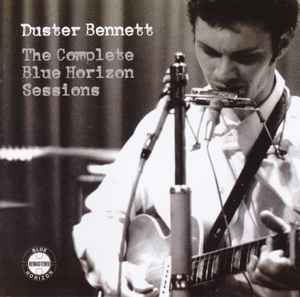 Duster Bennett - The Complete Blue Horizon Sessions