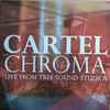 Cartel (3) - Chroma Live From Tree Sound Studios