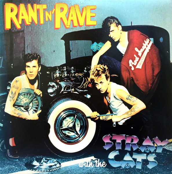 Stray Cats – Rant N' Rave With The Stray Cats (1983, Winchester 