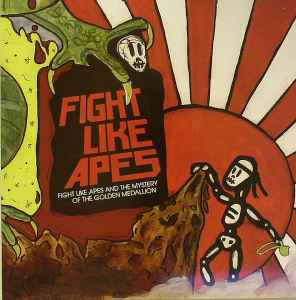 Fight Like Apes & The Mystery Of The Golden Medallion - Fight Like Apes