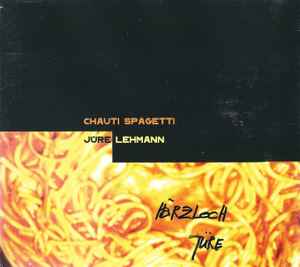 Jüre Lehmann - Chauti Spagetti album cover