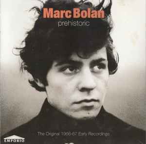 Marc Bolan - Prehistoric (The Original 1966-67 Early Recordings) album cover