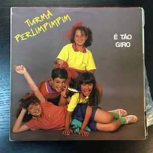 Turma Perlimpimpim - É Tão Giro album cover