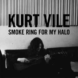 Kurt Vile - Smoke Ring For My Halo album cover