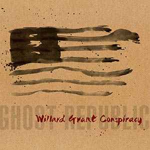 Willard Grant Conspiracy  Ghost Republic 2013 Vinyl - Discogs