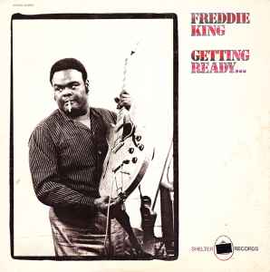 Freddie King - Getting Ready... album cover