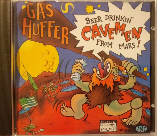 last ned album Gas Huffer - Beer Drinking Cavemen From Mars Hot Cakes