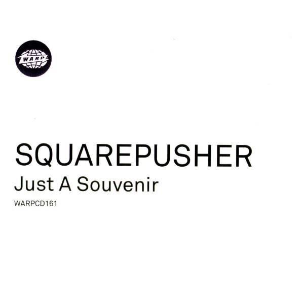 Squarepusher - Just A Souvenir | Releases | Discogs