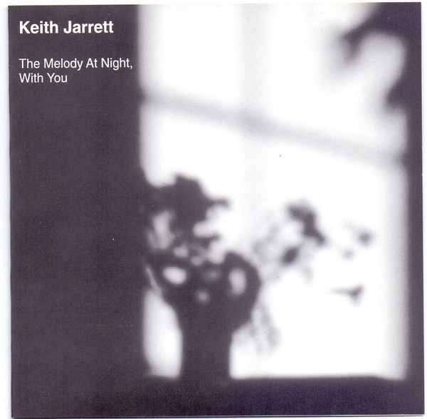 Keith Jarrett - The Melody At Night, With You | Releases | Discogs