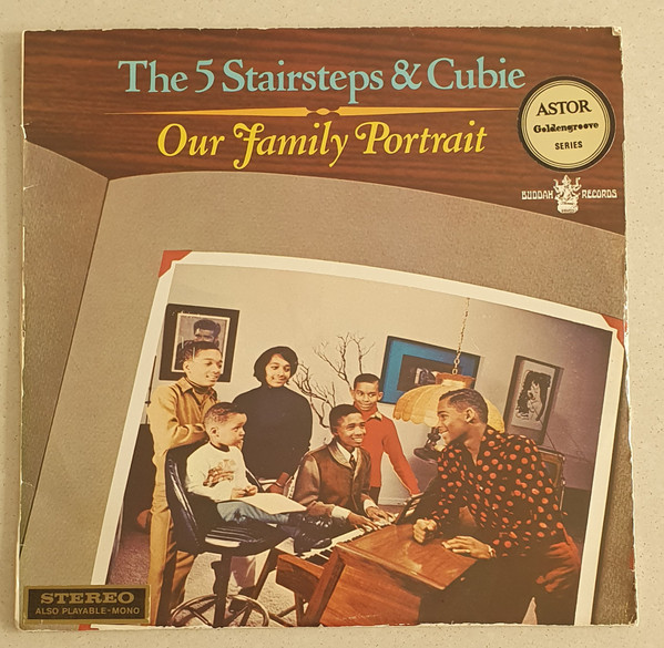 The 5 Stairsteps & Cubie - Our Family Portrait | Releases | Discogs