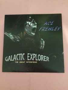 Ace Frehley - Galactic Explorer - The Uncut Interviews album cover