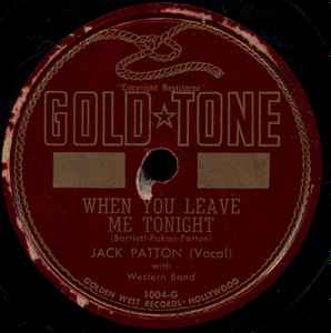 Jack Patton - When You Leave Me Tonight / An Old Pair Of Cowboy Boots album cover