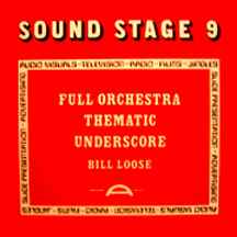 William Loose - Sound Stage 9: Full Orchestra Thematic Underscore