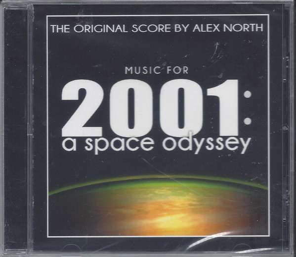 Alex North – Music For 2001: A Space Odyssey (The Original Score