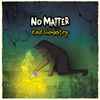 No Matter (2) - Bad Chemistry