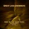 Great Lake Swimmers - When We Last Shook Hands: Cover Songs Volume 1