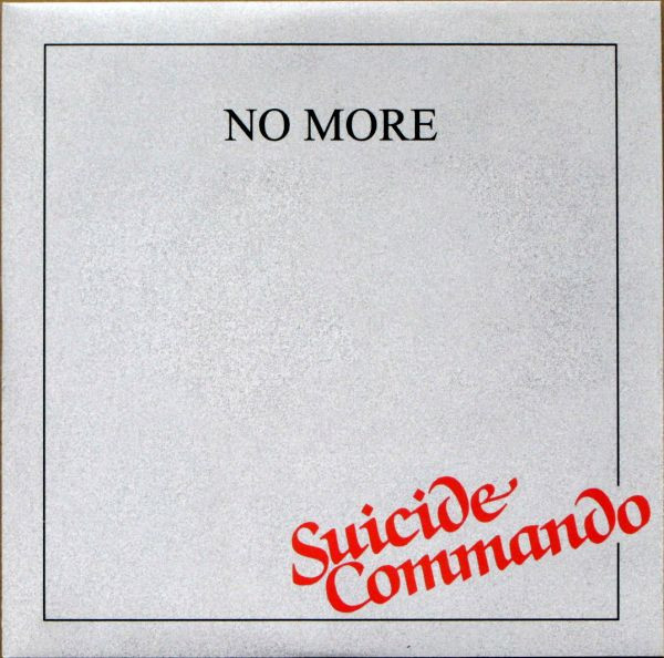 No More – Suicide Commando (1981, Vinyl) - Discogs