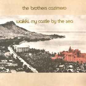 The Brothers Cazimero - The Sound Of The Sea Surrounds Me | Releases |  Discogs