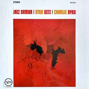 Stan Getz, Charlie Byrd – Jazz Samba (2023, 180g, Gatefold, Vinyl 