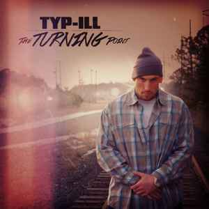 Typ iLL - The Turning Point album cover