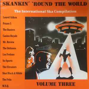 Various - Skankin' 'Round The World - The International Ska Compilation - Volume Three