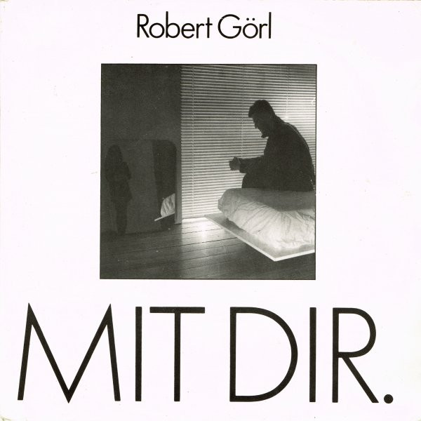 Robert Görl – Mit Dir. (1983, Vinyl) - Discogs