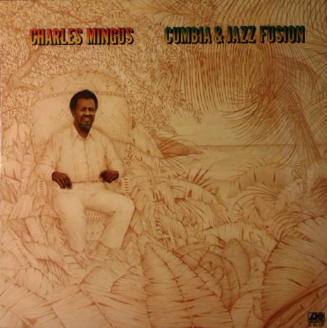 last ned album Charles Mingus - Cumbia Jazz Fusion