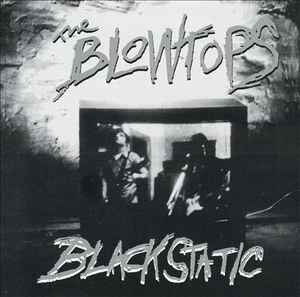 The Blowtops - Black Static