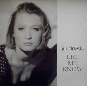 Jill Dreski - Let Me Know