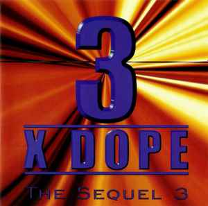 3 X Dope – The Sequel 3 (1998, CD) - Discogs